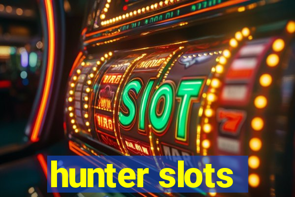 hunter slots